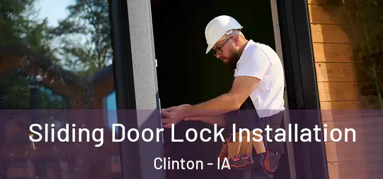  Sliding Door Lock Installation Clinton - IA